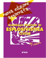 MANUALE DI ESPLOSIVISTICA CIVILE • 3° edizione MANUALE DI ESPLOSIVISTICA CIVILE • 3° edizione