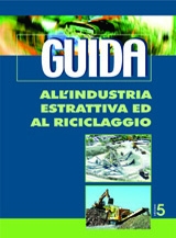 GUIDA ALL'INDUSTRIA ESTRATTIVA ED AL RICICLAGGIO