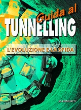 GUIDA AL TUNNELLING L'evoluzione e la sfida GUIDA AL TUNNELLING L'evoluzione e la sfida